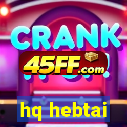 hq hebtai